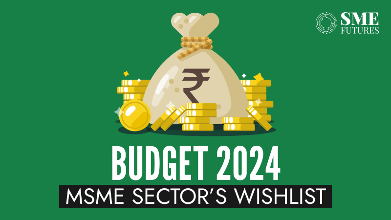 MSME sector wishlist for Union budget 2024